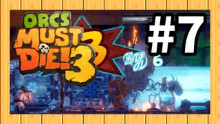 【ルーレット縛り】オーク殺すべし #７【Orcs Must Die!3】