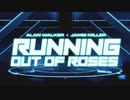 Alan Walker x Jamie Miller - Running Out Of Roses
