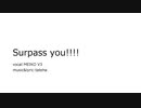 Surpass you!!!!/MEIKO