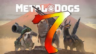 荒野を駆け抜ける犬！METAL DOGS PART7