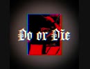 Do or Die / KØH feat.暁k!d