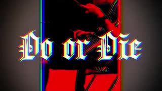 Do or Die / KØH feat.暁k!d