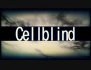 【赤塚優一】Cellblind【UTAUカバー】