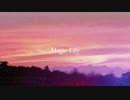 Magic Lily - あめあめあ