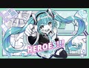 HEROES!!! / 初音ミク