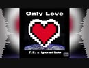 【EDM / オリジナル】T.P. & Ignorant Ruler - Only Love(Original Mix)