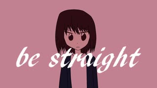 be straight / IA