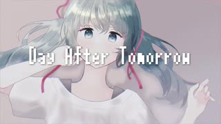 Day After Tomorrow / 倫葉 feat. 初音ミク