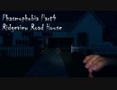 Phasmophobia実況プレイ　Part4  【Ridgeview Road House】