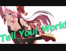 【MMD】TDA式改変ルカ、ミクで『Tell Your World』ver.Remastered