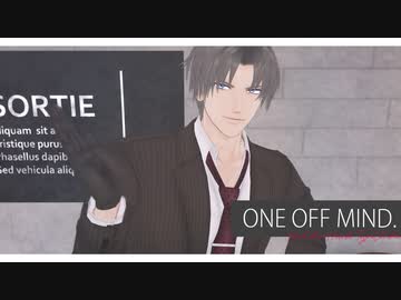 【MMD刀剣乱舞】ONE OFF MIND　-short-【長谷部】