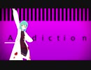 【MMD】ヤンデレラが魅せる「[A]ddiction」