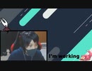【KN姉貴】I'm working/しんどいやつ　20210927　後編