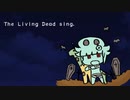 【オリジナル曲】The Living Dead sing