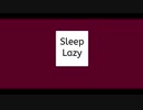 Sleepy Lazy  　スリーピーレイジー　　　　（インスト曲）