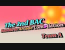 【バンブラP】The 2nd BAC ~Bandbros Arcade ComPilation Team A【アーケード音ゲーコンピ】