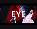 【MMD刀剣乱舞】EYE【kei式燭台切光忠】