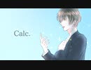 【にじさんじ人力】加賀美ハヤトでC.a.l.c.