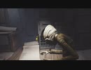 【リトルナイトメア】悪夢を嗜む ＃2