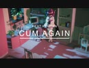 CUM AGAIN FEAT.KIRITAN by BIGHEAD