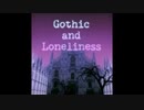 【当然原キーで】Gothic and Loneliness _ なるしまたかし (cover)
