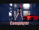 【MMD】Conqueror