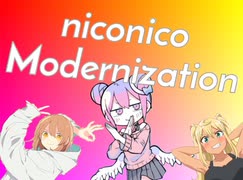 「niconico Modernization」を更に楽しむために動画をつけてみた。