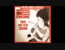 Engine - Fool For Your Loving (Radio Edit)