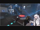 【ゆっくり+CoeFont実況】　Portal2やるよ　part25