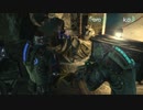 Dead Space3~ﾃﾞｯﾄﾞｽﾍﾟｰｽ3~co-opカーヴァー視点 パート37
