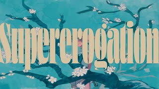 Supererogation / ついらく feat.初音ミクNT