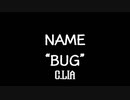 C.Lia - NAME “BUG”