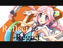 【Rana33909】Reflect-Regret【オリジナル】