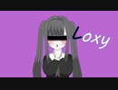 【初音ミク】Loxy【オリジナル曲】