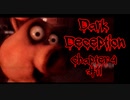 衝撃の真実。パニック不可避のホラー逃げゲー　ガバ翻訳編【DARKDECEPTION】#11