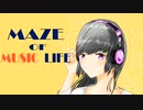 MAZE OF MUSIC LIFE / 初音ミク