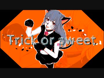 Trick or sweet / Nekosky feat.初音ミク