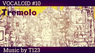 【ボカロ/初音ミク】「Tremolo」feat.初音ミク