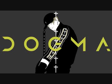 【UTAUカバー】DOGMA【五十志哲洋】