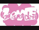 雨穿なつね『LOVE is not dead.』-初音ミク