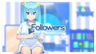 【MV】『Followers』/576P feat. 初音ミク