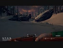 【雪山サバイバル】The Long Dark#3