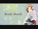 ［歌ってみた］Ready Steady［西条輝刕］