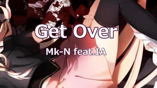 Get Over / Mk-N feat.IA