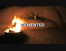 DEMENTED