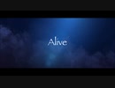 【ボカロ】Alive /巡音ルカ【オリジナル】