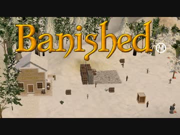 【VOICEVOX実況】MEGAMODを楽しもう！Part ２７【Banished】