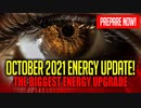 october-2021-energy-update-the-biggest-energy-upgrade-is-occurring-prepare-now