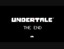 UNDERTALE　Pルート　実況プレイ　part10 THE END
