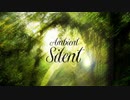 【NNIオリジナル】Silent【アンビエント】
